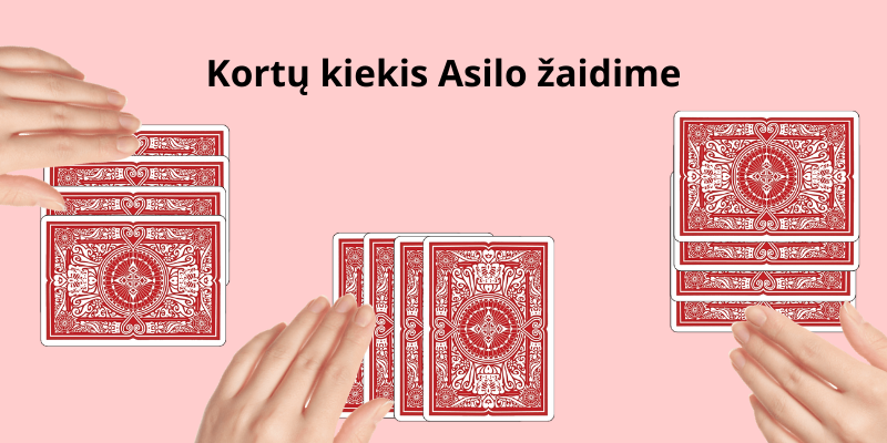 Asilas kortų žaidimas taisyklės - kiek reikia dalinti kortų